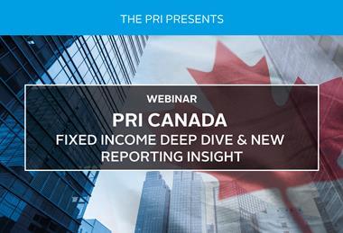 PRI Canada-Fixed Income Deep Dive & New Reporting Insight